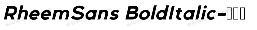 RheemSans BoldItalic字体转换 RheemSans BoldItalic字体转换